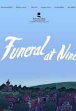 Funeral at Nine (S)