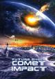Future Shock: Comet Impact (AKA Comet Impact) (TV) (TV)