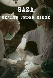 Gaza: Health Under Siege 