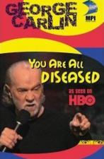 George Carlin: You Are All Diseased (TV)