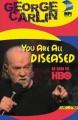 George Carlin: You Are All Diseased (TV) (TV)