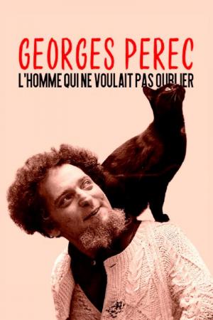 Georges Perec: The Man Who Refused To Forget (2022) - FilmAffinity