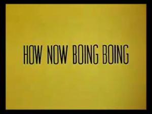 How Now Boing Boing (C)