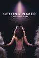 Getting Naked: A Burlesque Story 