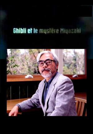 Ghibli et le mystère Miyazaki (TV) 