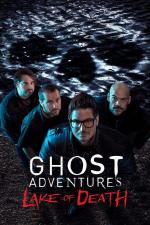 Ghost Adventures: Lake Of Death (TV)