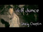 Gibkiy Chaplin: Wolf Dance (Vídeo musical)