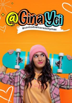 @Gina Yei: #ConTodoElCorazonYMas (TV Series)