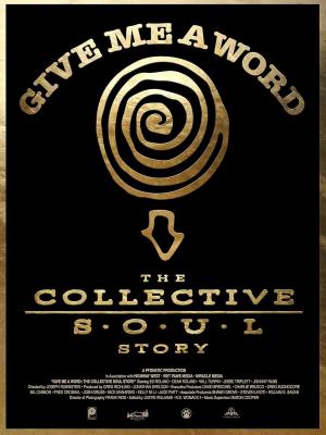 Give Me a Word: The Collective Soul Story 