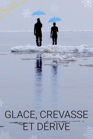 Glace, crevasse et dérive (S)