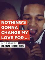 Glenn Medeiros: Nothing's Gonna Change My Love for You (Vídeo musical)