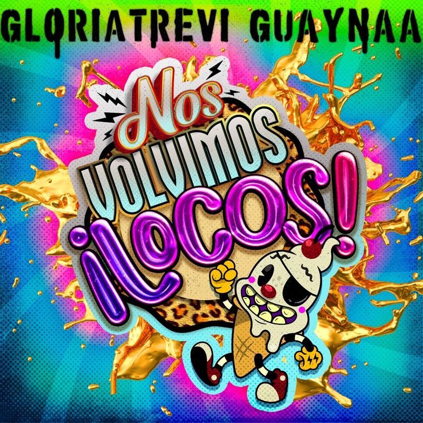 Gloria Trevi Guaynaa Nos Volvimos Locos Vídeo Musical 2021