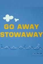 Speedy Gonzales: Go Away Stowaway (C)