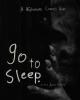 Go to Sleep (C) (S)