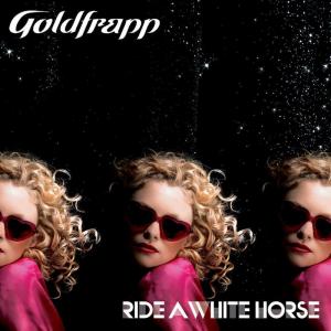 Goldfrapp: Ride a White Horse (Vídeo musical)