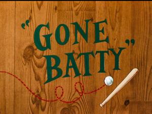 Gone Batty (S)