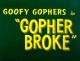 Gopher Broke (S)