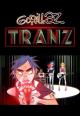 Gorillaz: Tranz (Vídeo musical)
