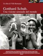 Gotthard Schuh: Una visione sensuale del mondo 