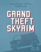 Grand Theft Skyrim (C)