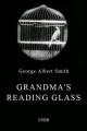 Grandma's Reading Glass (S)