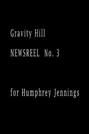 Gravity Hill Newsreel No. 3 (S)