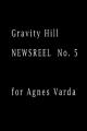 Gravity Hill Newsreel No. 5 (C)