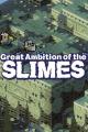 Great Ambition of the SLIMES 