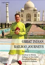 Great Indian Railway Journeys (TV Series)