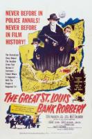 Great St. Louis Bank Robbery  - Poster / Main Image