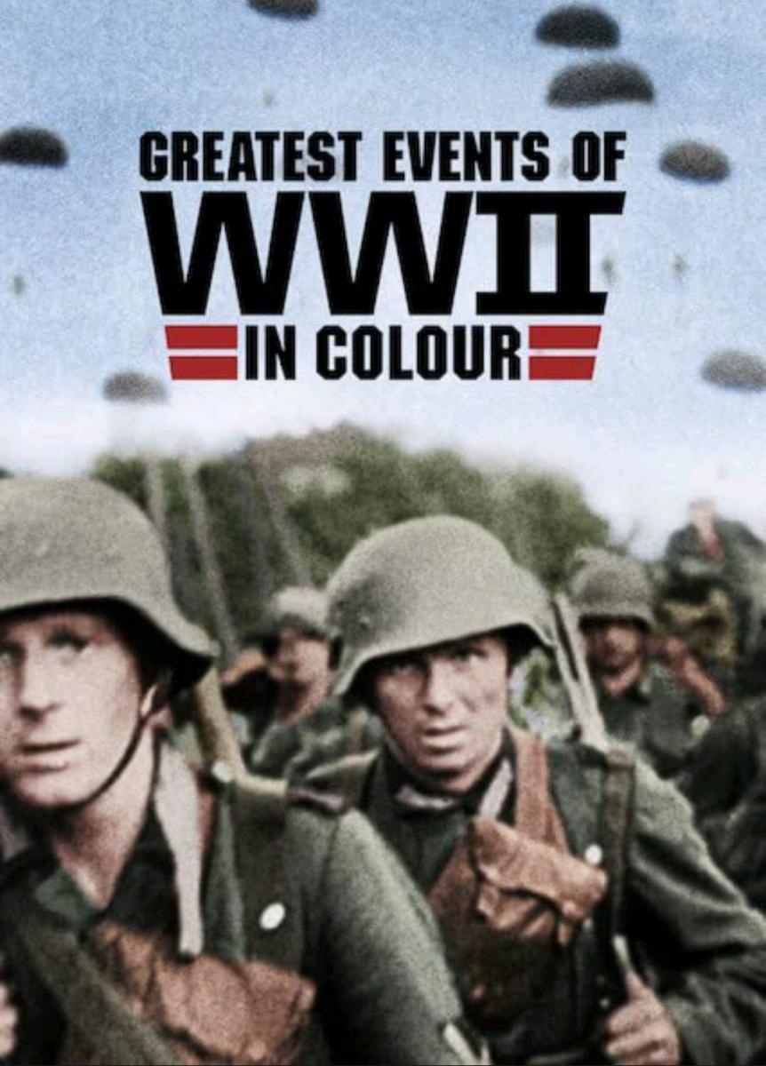 Grandes acontecimientos de la II Guerra Mundial en color (Miniserie de TV)  (2019) - Filmaffinity