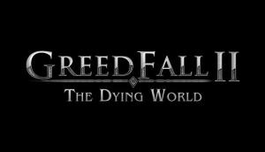 GreedFall 2: The Dying World 