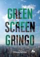 Green Screen Gringo (S)
