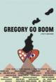 Gregory Go Boom (S) (C)