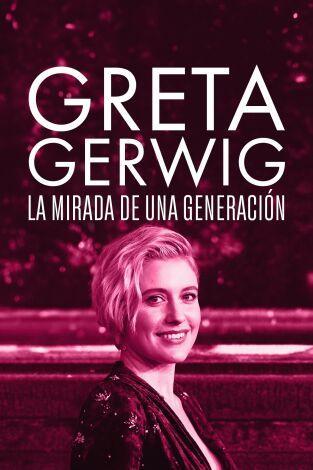 Greta Gerwig: la mirada de una generación 