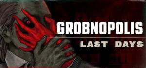 Grobnopolis: Last Days 