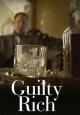 Guilty Rich (TV Series)