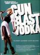 Gunblast Vodka (AKA Gun Blast Vodka: The Snuff Movie) 
