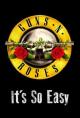 Guns N' Roses: It's So Easy (Vídeo musical)