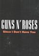 Guns N' Roses: Since I Don't Have You (Vídeo musical)