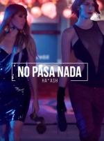 Ha*Ash: No pasa nada (Music Video)