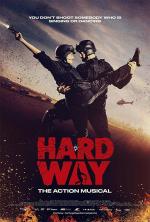 Hard Way: The Action Musical (S)