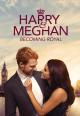 Meghan y Harry: Un enlace real (TV)