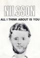 Harry Nilsson: All I Think About Is You (Vídeo musical)