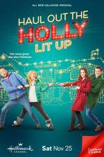 Haul out the Holly: Lit Up (TV)