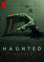 Haunted: Latinoamérca (Serie de TV) - Poster / Imagen Principal