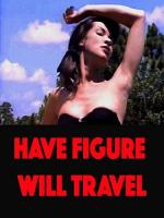 Have Figure, Will Travel 