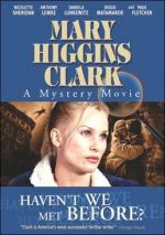 Mary Higgins Clark's 'Haven't We Met Before?' (TV)