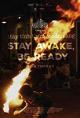 Stay Awake, Be Ready (S)