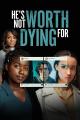 He's Not Worth Dying For (TV)